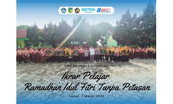 SMP Negeri 2 Ngancar Gelar Ikrar Pelajar Komitmen Wujudkan Idul Fitri & Ramadhan Aman dan Bermakna Tanpa Petasan