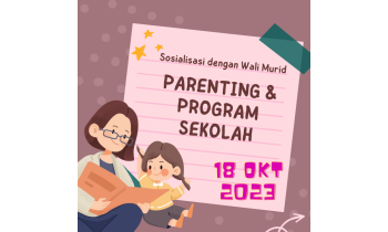 Sosialisasi Wali Murid terkait Parenting dan Program Sekolah