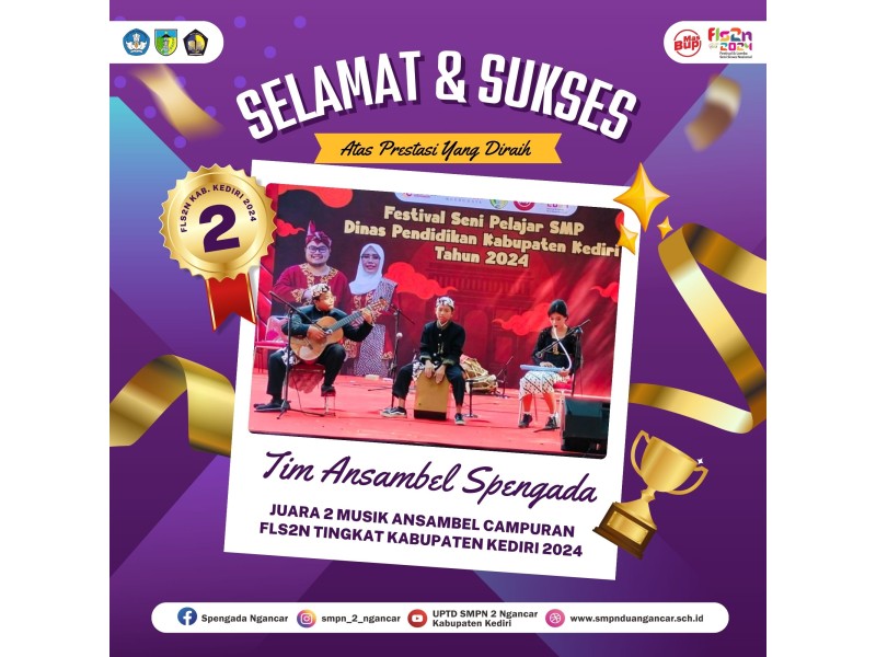 SMP Negeri 2 Ngancar Sukses Raih Juara 2 Tingkat Kabupaten Kediri Cabang Musik Ansambel Campuran di Ajang FLS2N 2024